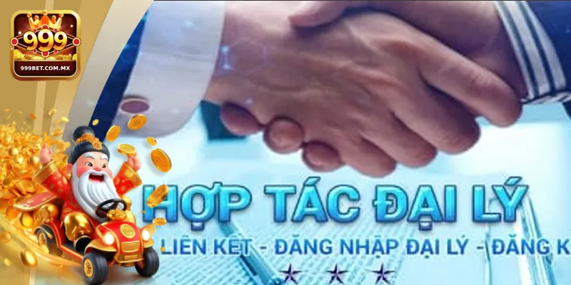 Tìm Hiểu Đại Lý 999bet: Cơ Hội Sinh Lời, Các Ưu Đãi Hấp Dẫn! Chỉ cần đăng ký thành công, bạn đã có thể kinh doanh kiếm lời từ 999bet