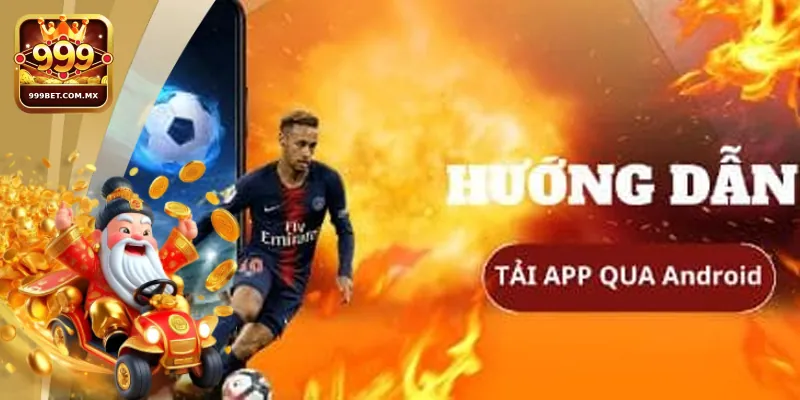 Tải App 999bet Hướng Dẫn Cài Đặt Trên Đa Hệ Điều Hành Hiện Nay Hướng dẫn các bước tải app 999bet trên thiết bị Android