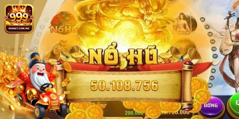 Nổ Hũ 999bet – Quay Jackpot Đổi Thưởng Hấp Dẫn Trong Năm 2025 Hướng dẫn chi tiết cách tham gia chơi nổ hũ tại 999bet